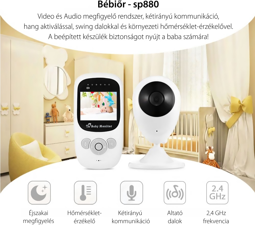 Bébiőr SP880 Vezeték nélküli, Audio-Video megfigyelés, Hőmérséklet-figyelés, Kétirányú kommunikáció, Altatódalok, Éjszakai látás, LED megvilágítás, Beépített akkumulátor